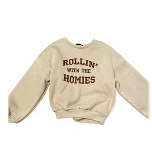 “Rolling with the Homies” sweatshirt